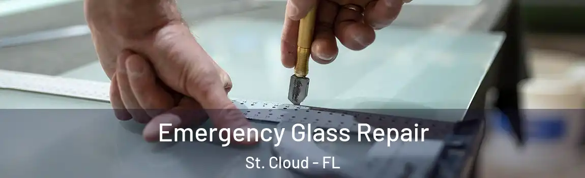 Emergency Glass Repair St. Cloud - FL
