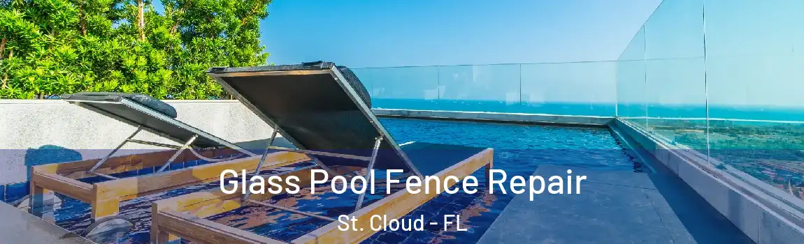  Glass Pool Fence Repair St. Cloud - FL