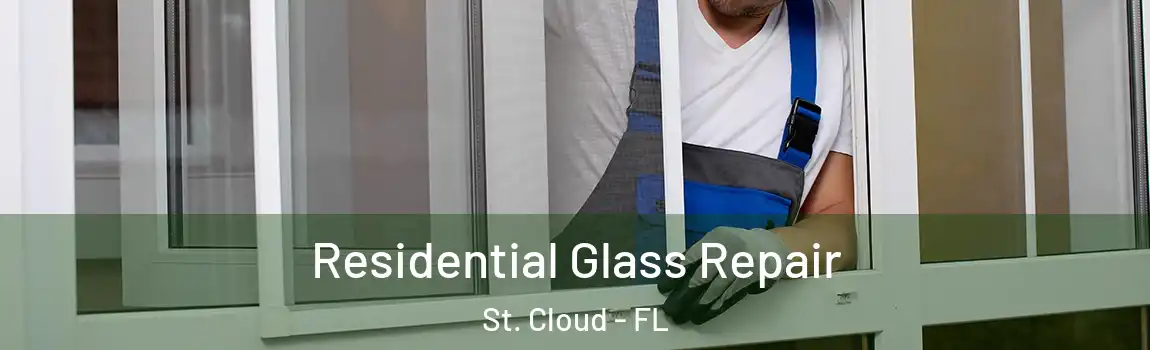  Residential Glass Repair St. Cloud - FL