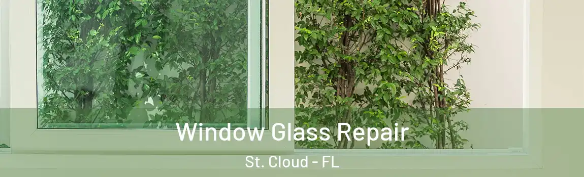  Window Glass Repair St. Cloud - FL